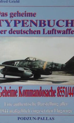 Das geheime Typenbuch der deutschen Luftwaffe. Geheime Kommandosache 8531/44