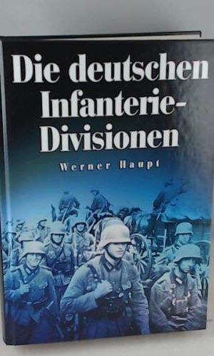 Die deutschen Infanterie-Divisionen: 1-50. Infanterie-, Jäger-, Volksgrenadier-Divisionen 1921-1945; 50-87 und 205-269. 2. bis 4. Aufstellungswelle Sommer 1939; Aufstellungsjahre 1939-1945
