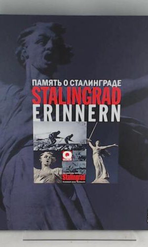 Stalingrad erinnern: Stalingrad im deutschen und im russischen Gedächtnis