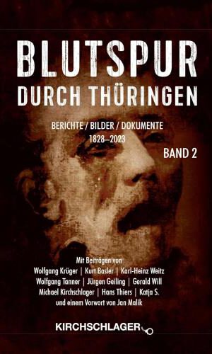 Blutspur durch Thüringen II (Blutspur durch Thüringen: Berichte - Bilder - Dokumente)