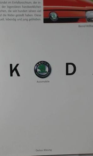 Skoda Automobile. Zukunft durch Tradition