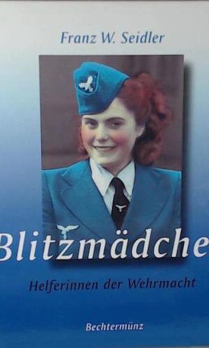 Blitzmädchen Helferinnen der Wehrmacht.