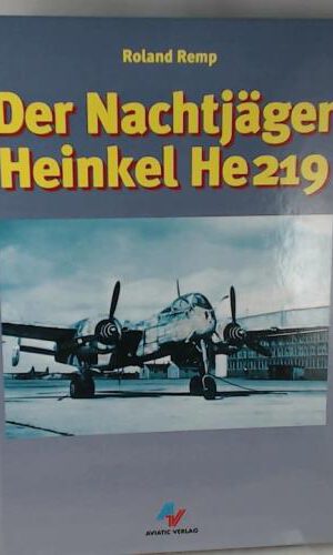 Der Nachtjäger Heinkel He 219
