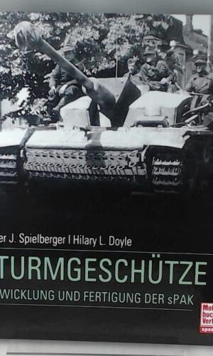 Sturmgeschütze: Entwicklung und Fertigung der sPak