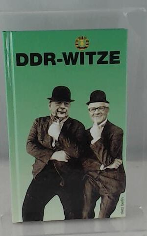 DDR-Witze / Walter schützt vor Torheit nicht, Erich währt am längsten