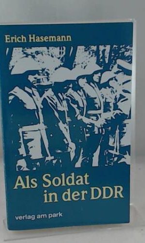 Als Soldat in der DDR