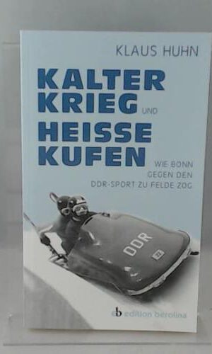 Kalter Krieg und heiße Kufen: Wie Bonn gegen den DDR-Sport zu Felde zog