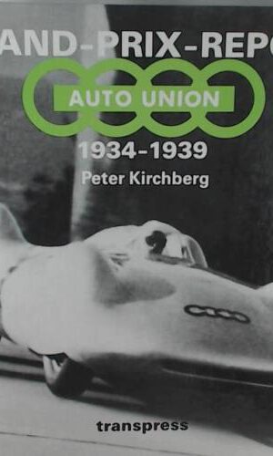 Grand-Prix-Report Auto-Union 1934-1939