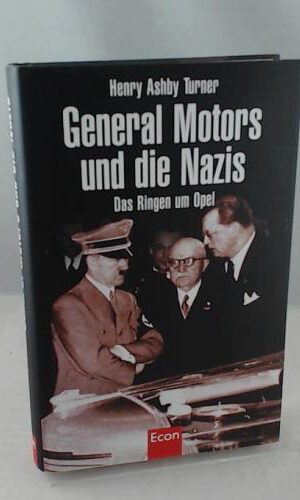 General Motors und die Nazis: Das Ringen um Opel