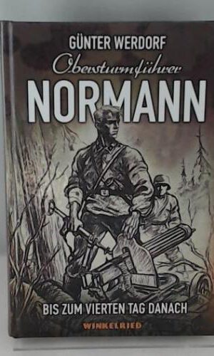 Obersturmführer Normann, 2. Bis zum vierten Tag danach