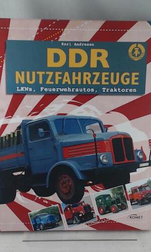 DDR Nutzfahrzeuge: LKWs, Feuerwehrautos, Traktoren