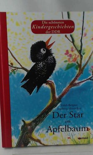 Die schönsten Kindergeschichten der DDR: Der Star im Apfelbaum