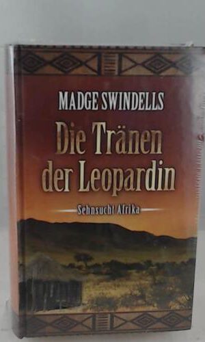 Die Tränen der Leopardin. Roman.