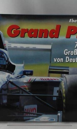 Grand Prix. 70 Jahre Großer Preis von Deutschland.: 70 Jahre Grosser Preis von Deutschland