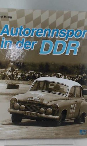 Autorennsport in der DDR (Bild und Heimat Buch)