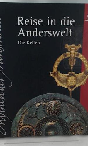 Reise in die Anderswelt die Kelten, Mythen der Menschheit, Weltbildgroßband, 144 Seiten, tolle Bilder