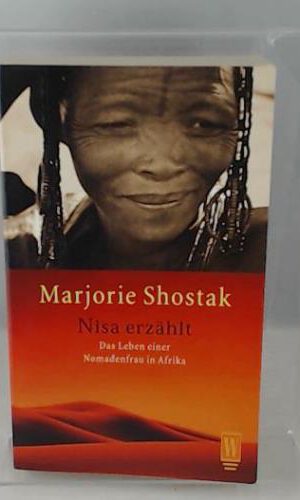 Nisa erzählt: Das Leben einer Nomadenfrau in Afrika