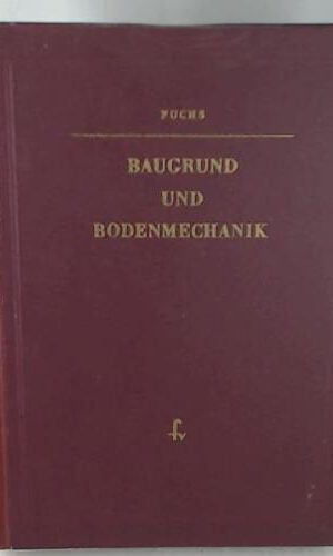 Baugrund und Bodenmechanik, Grundzüge u. Berechnungsgrundwerte