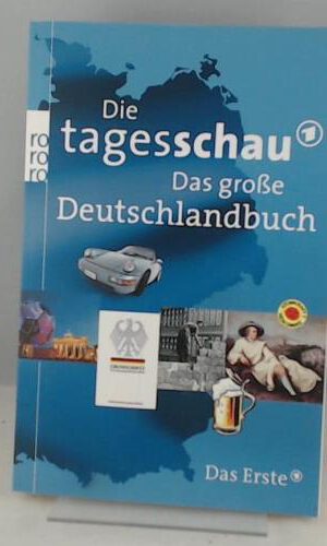 Die Tagesschau. Das große Deutschlandbuch