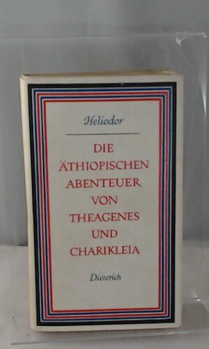 Die äthiopischen Abenteuer von Theagenes und Charikleia