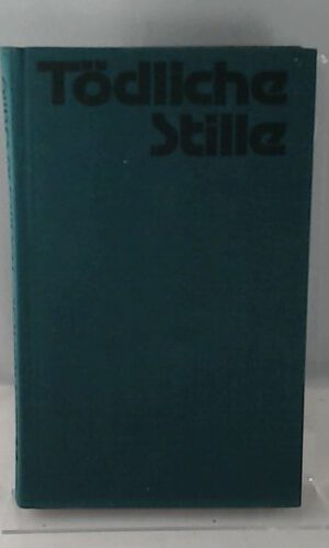 Tödliche Stille : Roman Willi Meinck