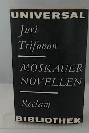 Moskauer Novellen. Mit Selbstzeugnissen.