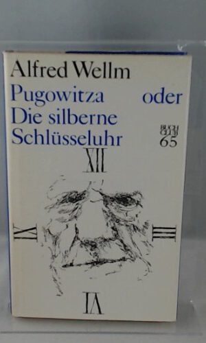 Pugowitza oder Die Silberne Schlüsseluhr. Roman.
