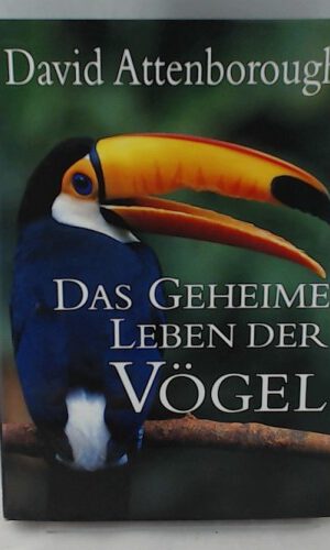 Das geheime Leben der Vögel