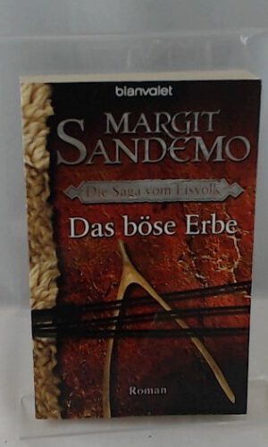 Die Saga vom Eisvolk 06. Das böse Erbe