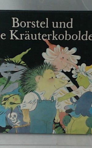 Borstel und die Kräuterkobolde