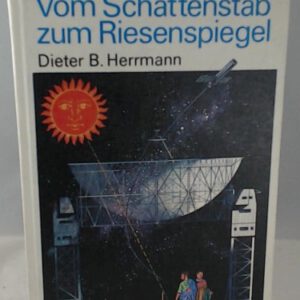 Vom Schattenstab zum Riesenspiegel