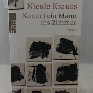Kommt ein Mann ins Zimmer: Roman