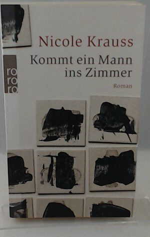 Kommt ein Mann ins Zimmer: Roman