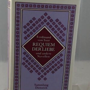 Requiem Der Liebe Und Andere Novellen,