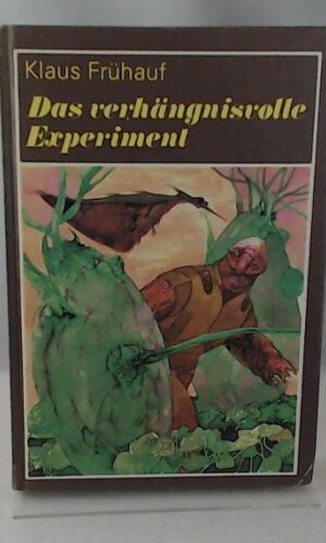 Das verhängnisvolle Experiment,