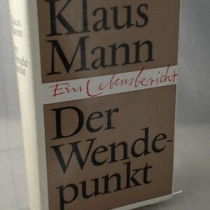 Der Wendepunkt : e. Lebensbericht.