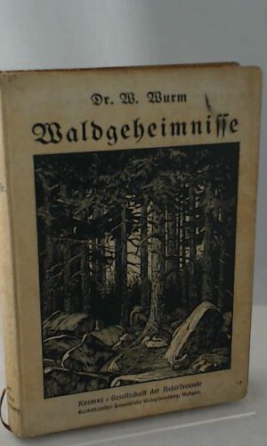 Wurm, W.: Waldgeheimnisse.