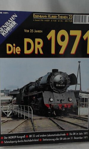 Eisenbahn-Kurier Themen 23 Modell und Vorbild vor 25 Jahren die DR 1971