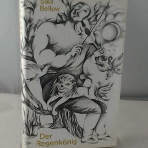 Saul Bellow: Der Regenkönig