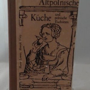 Altpolnische Küche und polnische Tischsitten