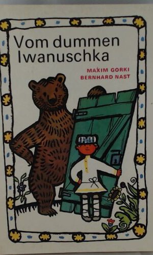 Vom dummen Iwanuschka Russisches Volksmärchen
