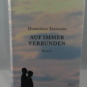 Auf immer verbunden: Roman