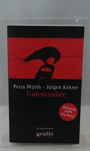 Todeszauber - Wilsberg trifft Pia Petry. Kriminalroman