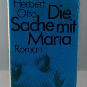 Herbert Otto: Die Sache mit Maria