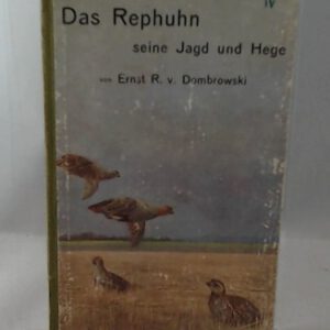 Das Rephuhn, seine Jagd und Hege