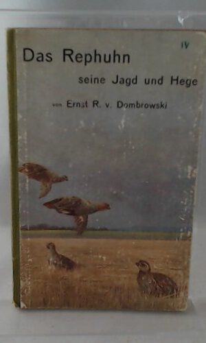 Das Rephuhn, seine Jagd und Hege