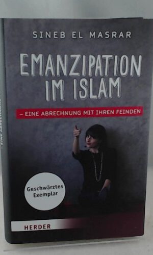 Emanzipation im Islam - Eine Abrechnung mit ihren Feinden