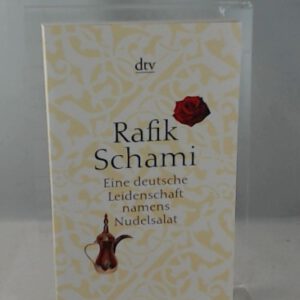 Eine deutsche Leidenschaft namens Nudelsalat: und andere seltsame Geschichten (dtv Literatur)