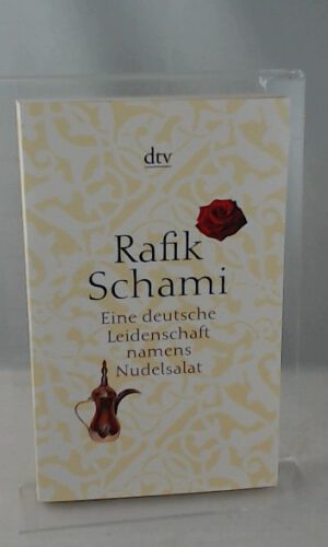 Eine deutsche Leidenschaft namens Nudelsalat: und andere seltsame Geschichten (dtv Literatur)