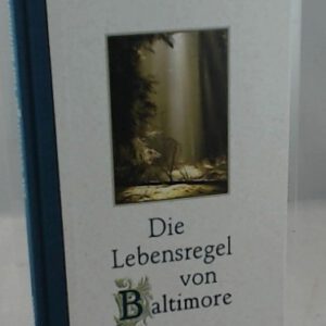 Desiderata: Die Lebensregel von Baltimore